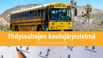 Yhdysvaltain koulujärjestelmä – kouluarvosanat ja arvioinnit