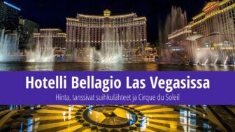 Hotelli Bellagio Las Vegasissa: Hinta, tanssivat suihkulähteet ja Cirque du Soleil