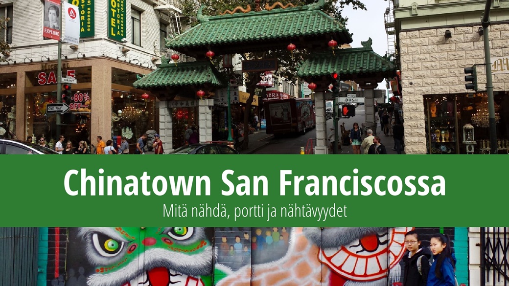 Chinatown San Franciscossa – historia, nähtävää ja portit | © Unsplash.com