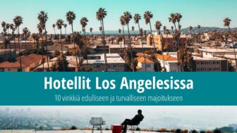 Hotellit Los Angelesissa – 10 parasta yötä hyvään hintaan