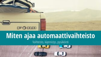 Automaattivaihteisto – kirjaimet, ajaminen ja pysäköinti