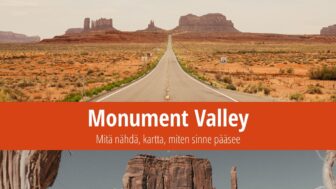Monument Valley – mitä nähdä, valokuvia, miten sinne pääsee?