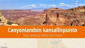 Canyonlandsin kansallispuisto – tietoa, mitä nähdä, valokuvia