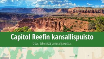 Capitol Reefin kansallispuisto – mitä nähdä, tietoa ja kuvia