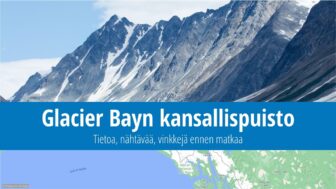 Glacier Bayn kansallispuisto – matkaopas, kuvat, kartta