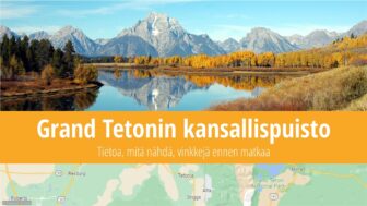 Grand Tetonin kansallispuisto – mitä nähdä, lämpötila, reitit