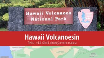 Hawaii Volcanoesin kansallispuisto – matkaopas, kuvat