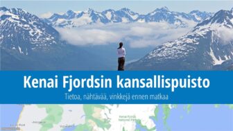 Kenai Fjordsin kansallispuisto – kuvat, matkaopas, mitä nähdä