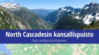 North Cascadesin kansallispuisto – matkaopas, polut, kuvat