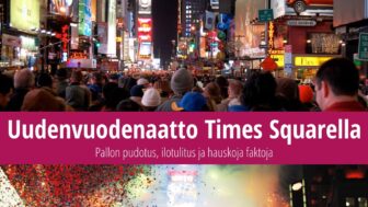 Uusivuosi Times Squarella – putoava pallo ja tosiasiat