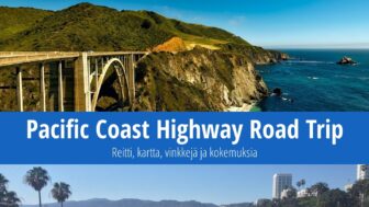 Pacific Coast Highway Road Trip: reitti, kartta, vinkkejä ja kokemuksia