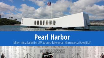 USS Arizona Memorial – vinkkejä vierailuun Pearl Harborissa